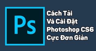 Read more about the article Cách tải và cài đặt Photoshop CS6 cực đơn giản